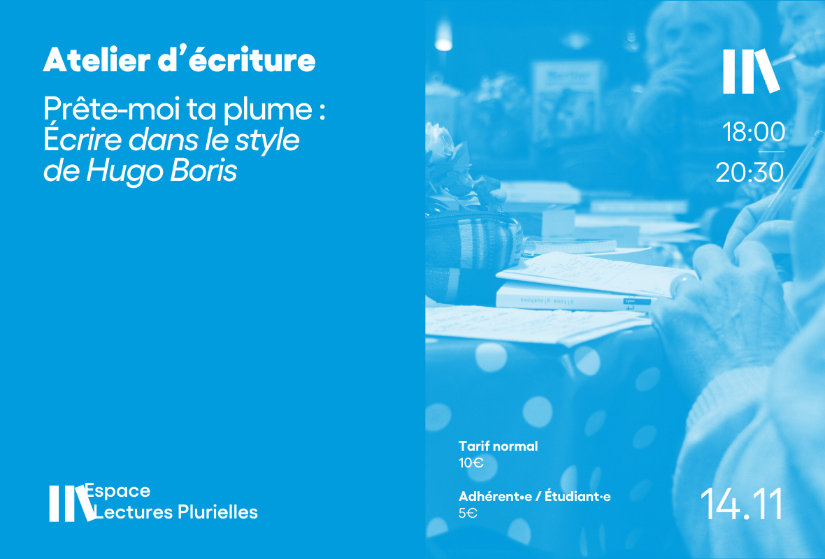 241114 – Atelier d’écriture Prête-moi ta plume Écrire dans le style de Hugo Boris